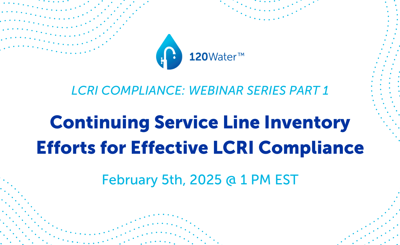 [Webinar] Continuing Service Line Inventory Efforts for Effective LCRI Compliance