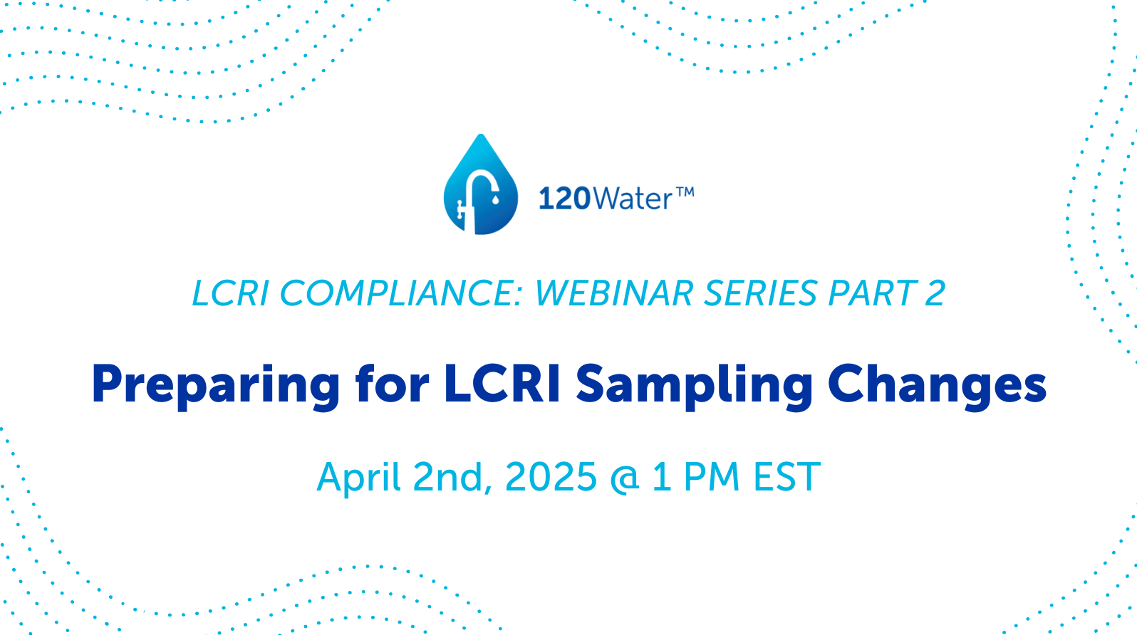 [Webinar] Preparing for LCRI Sampling Changes