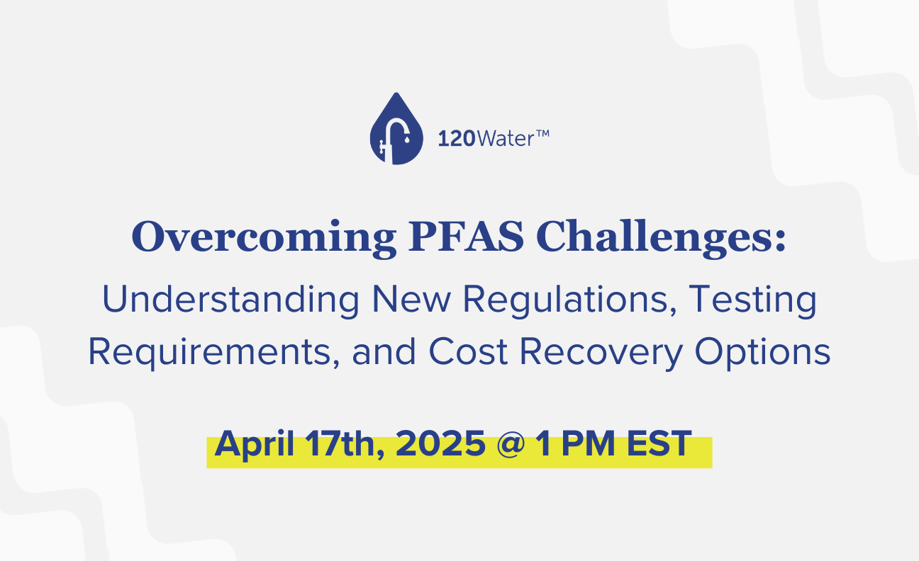 [Webinar] Overcoming PFAS Challenges: Understanding New Regulations, Testing Requirements, and Cost Recovery Options