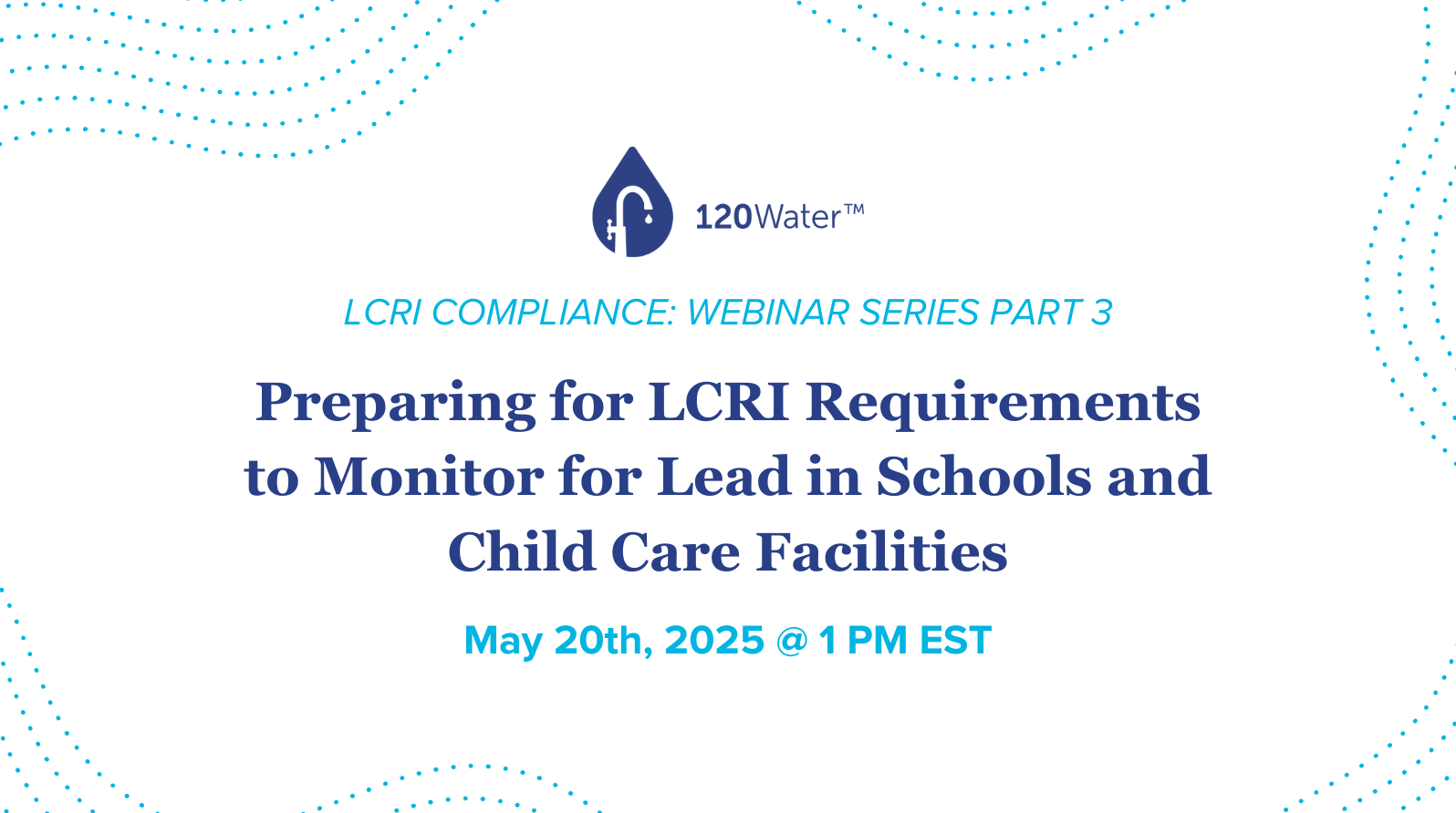 [Webinar] Preparing for LCRI Requirements to Monitor for Lead in Schools and Child Care Facilities