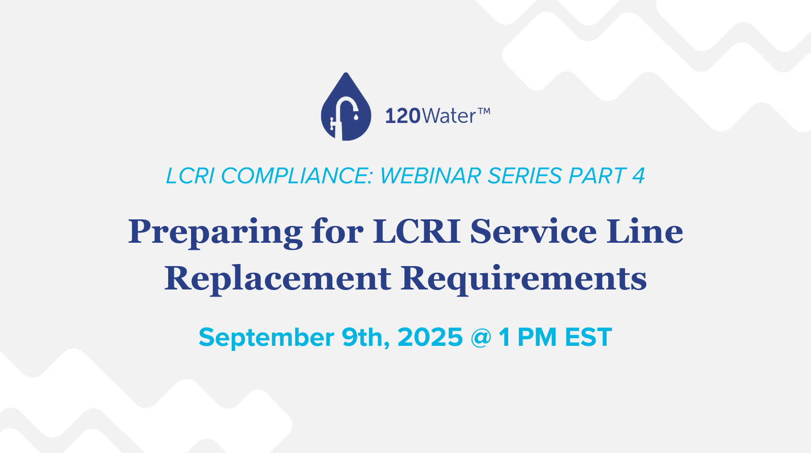 [Webinar] Preparing for LCRI Service Line Replacement Requirements